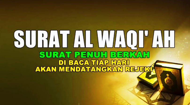 Keutamaan Membaca Surat Al Waqiah Untuk Memperlancar Rejeki